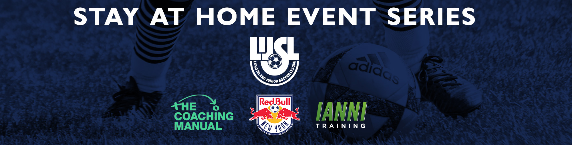 Long Island Junior Soccer League Launches Soccer at Home Initiatives - Long Island Junior Soccer